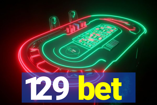 129 bet